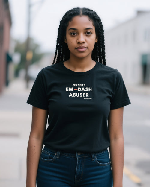 Certified Em-Dash Abuser women's relaxed t-shirt in black, worn