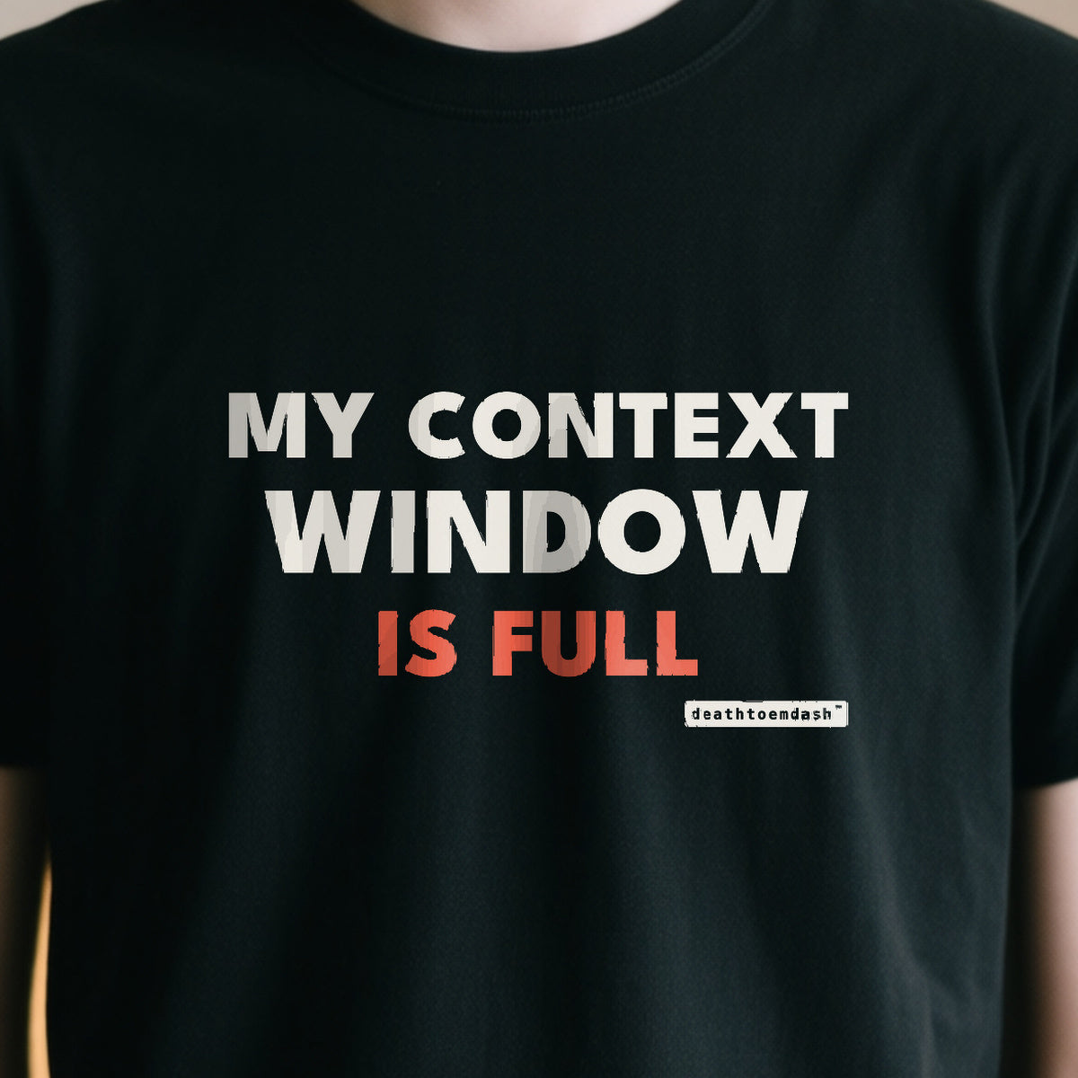 My Context Window Is Full design shown close up on a black unisex t-shirt
