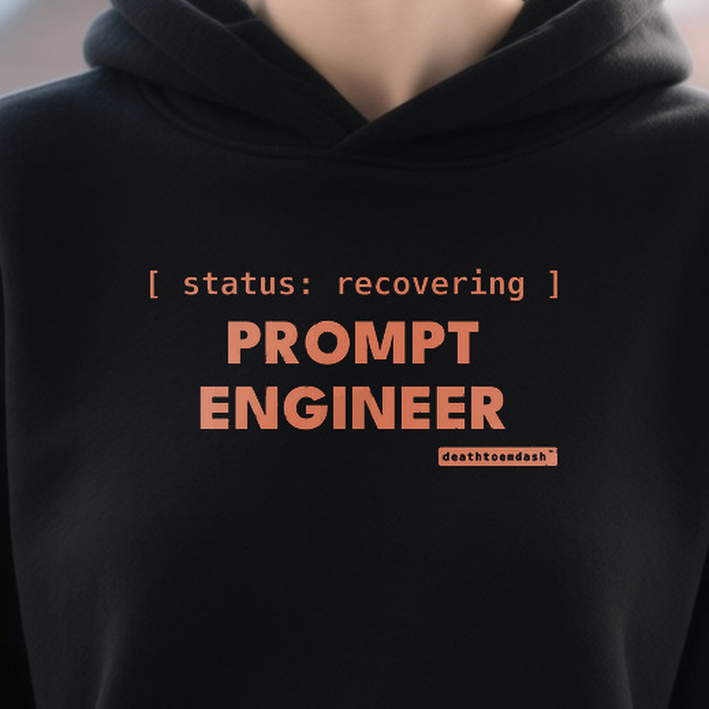 Recovering Prompt Engineer design shown close up on a black unisex t-shirt