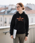 Ai Made Me Do It unisex heavyweight hoodie in black, worn