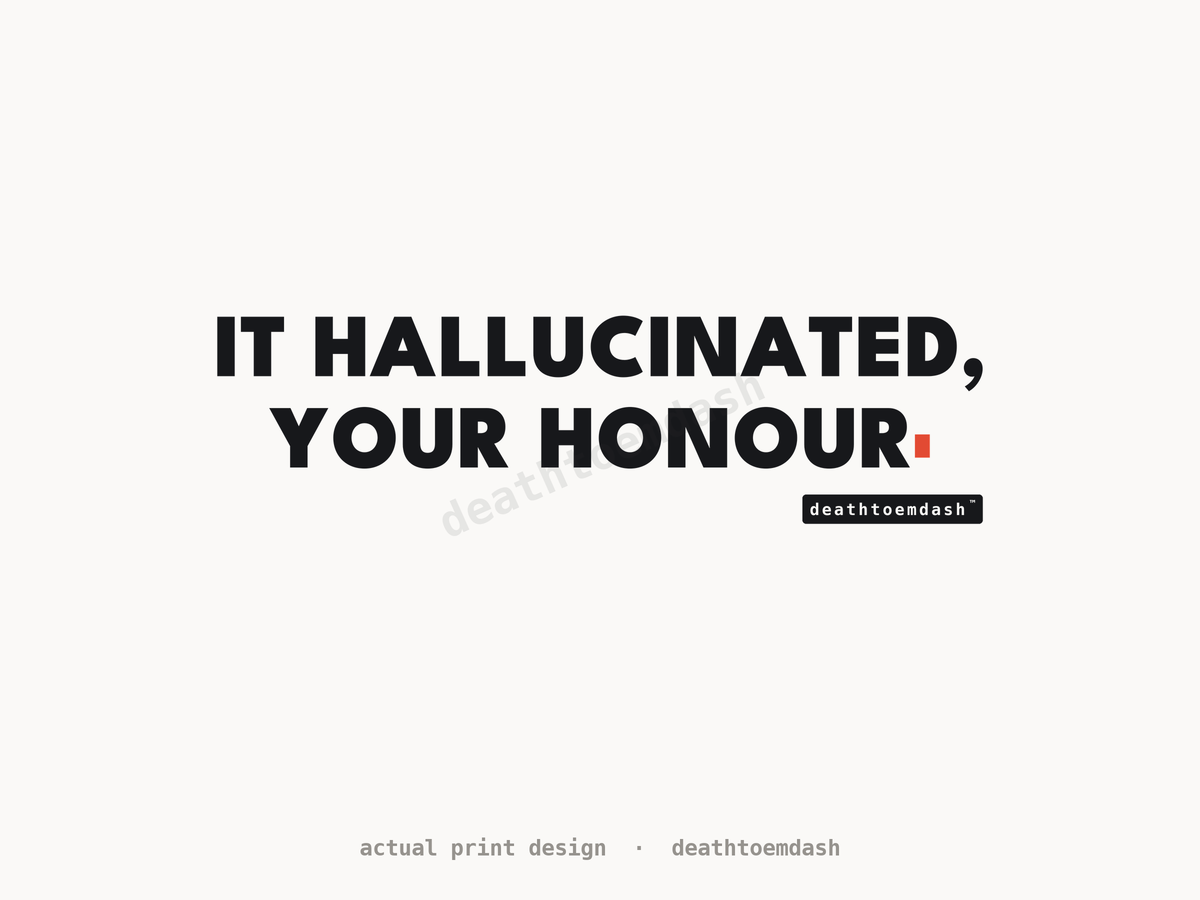 Flat view of the It Hallucinated Your Honour design, full artwork readable