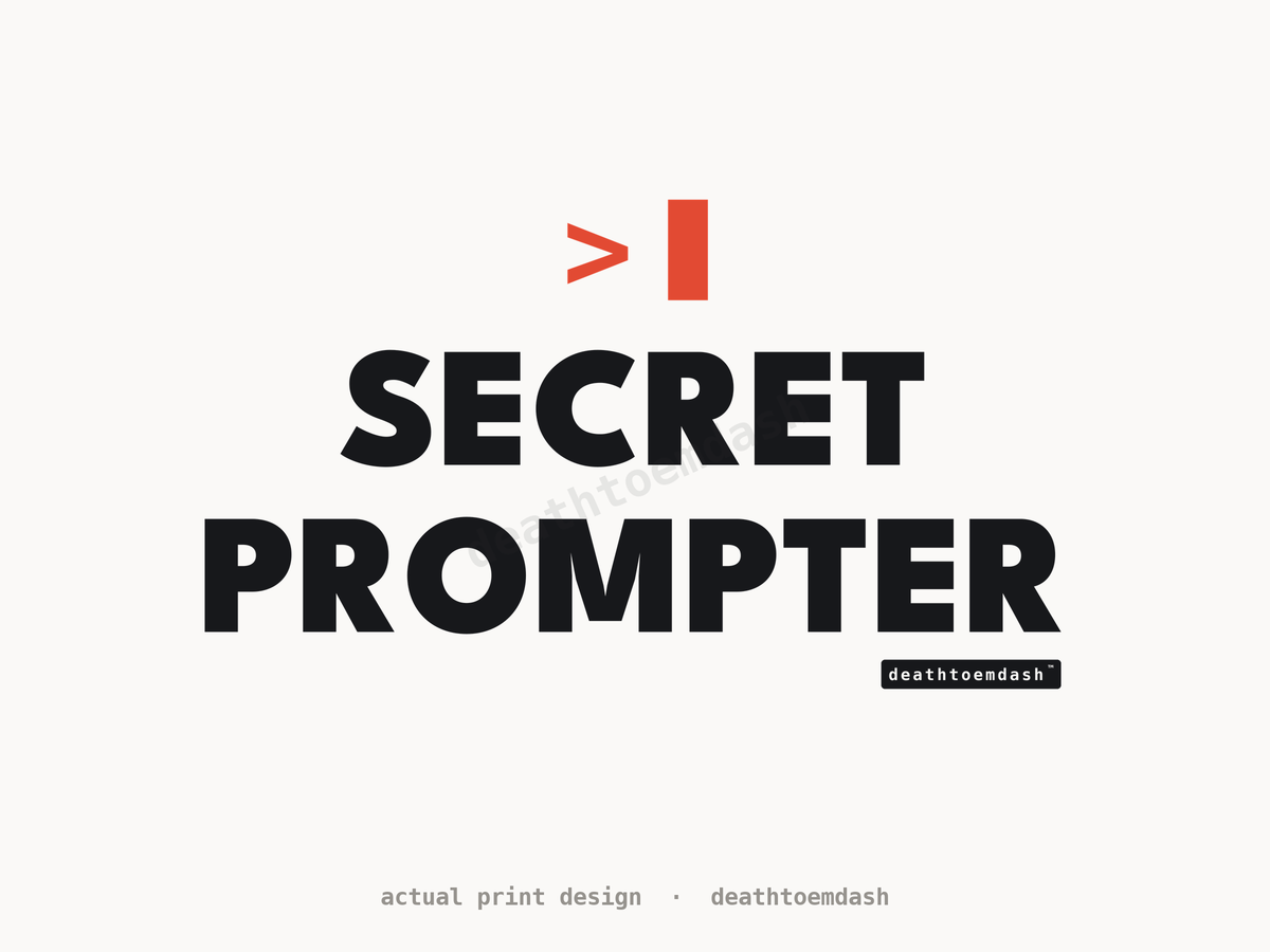 Flat view of the Secret Prompter design, full artwork readable
