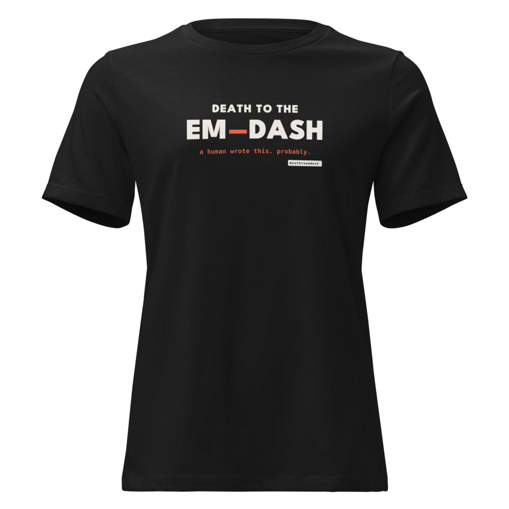 death to the em dash tee, shown flat so the design reads