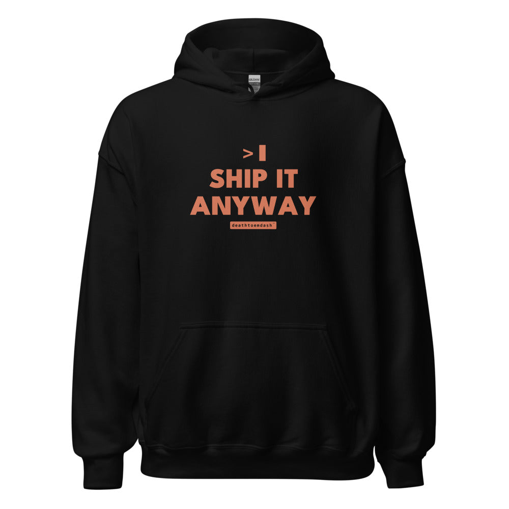 ship it anyway tee, shown flat so the design reads
