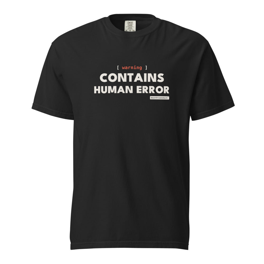warning contains human error tee, shown flat so the design reads