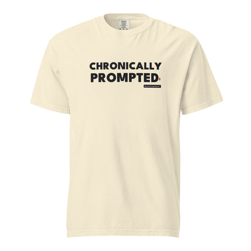 chronically prompted tee, shown flat so the design reads