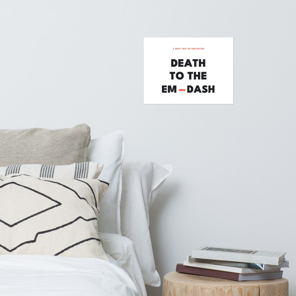 Death to the Em Dash Print, product photo