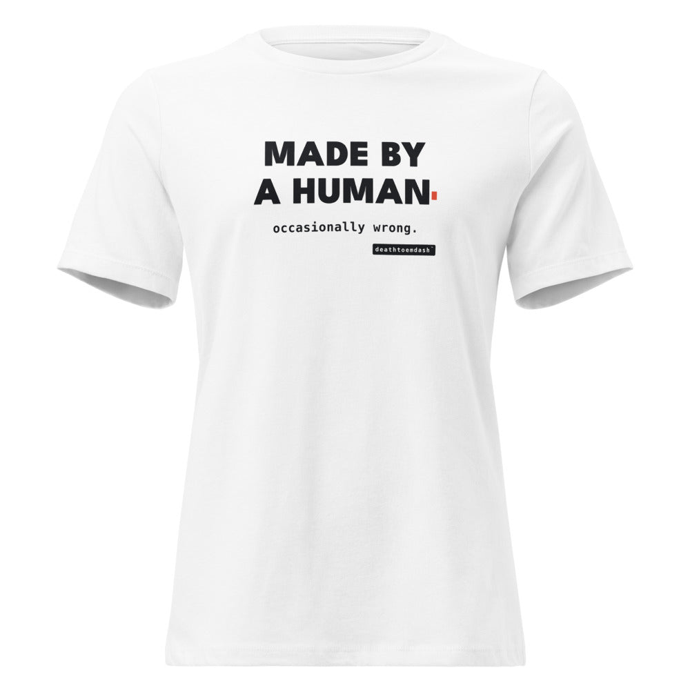 made by a human occasionally wrong tee, shown flat so the design reads
